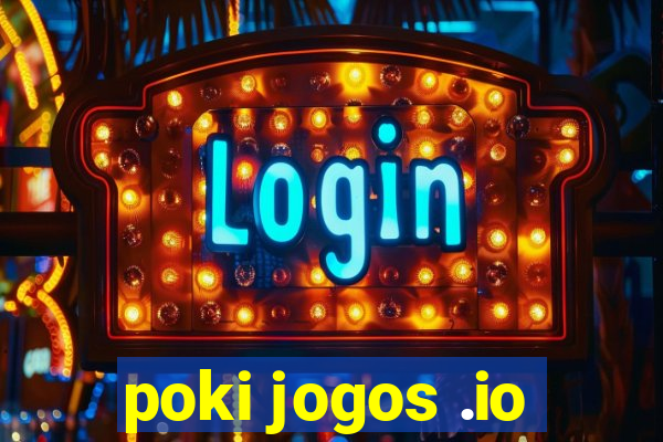 poki jogos .io